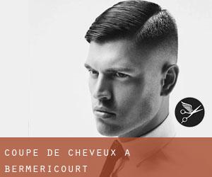 Coupe de cheveux à Berméricourt