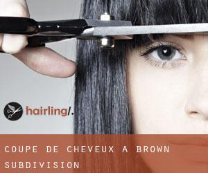 Coupe de cheveux à Brown Subdivision