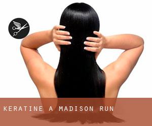 Kératine à Madison Run